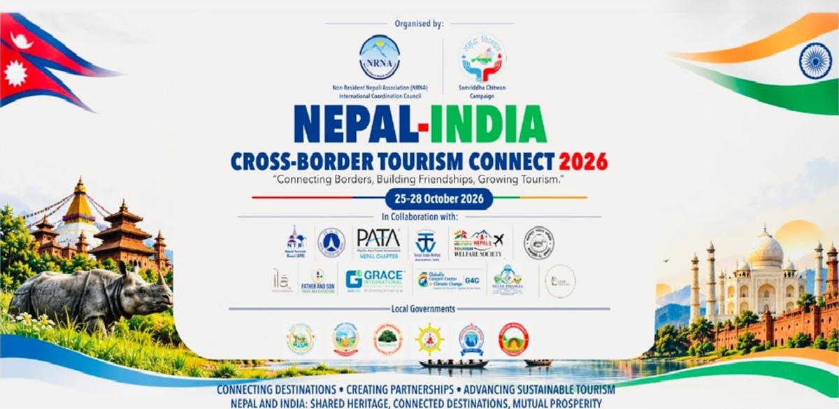 नेपाल–भारत पर्यटन साझेदारी विस्तार गर्न ‘क्रस बोर्डर टुरिजम कनेक्ट’ हुँदै
